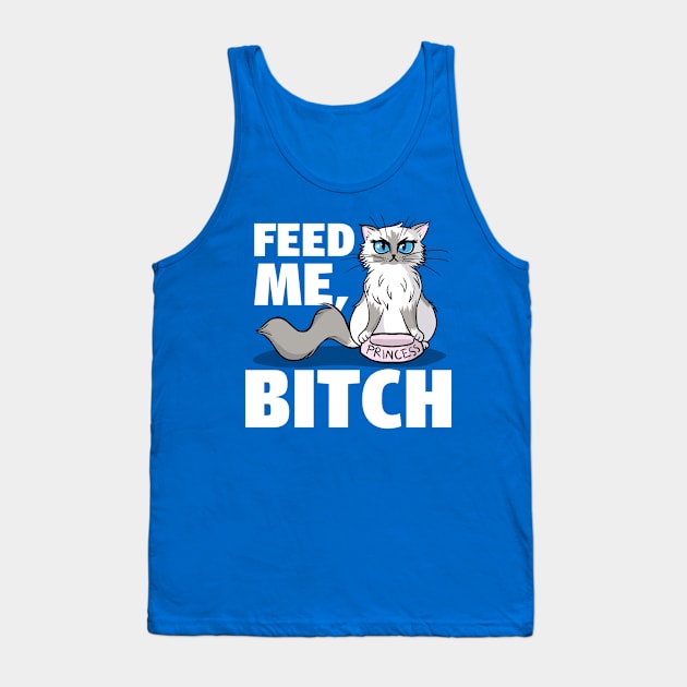 Feed Me Bitch Tank Top by SwanStarDesigns